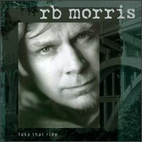 R.B. Morris - Take That Ride lyrics