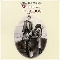 Gallagher & Lyle - Willie & The Lap Dog lyrics