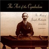 Joe Moskowitz - Art of the Cymbalom: Music of Joseph Moskowitz 1916-1953 lyrics
