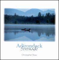 Christopher Shaw - Adirondack Serenade lyrics