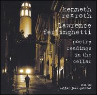 Kenneth Rexroth - Poetry Readings in the Cellar lyrics