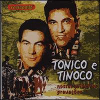 Tonico e Tinoco - Nossas Primeiras Gravacoes lyrics