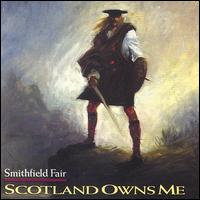 Smithfield Fair - Scotland Owns Me lyrics