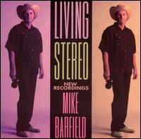Mike Barfield - Living Stereo lyrics