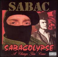 Sabac - Sabacolypse: A Change Gon Come lyrics