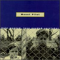 Mount Pilot - Help Wanted Love Needed Caretaker lyrics