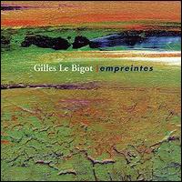 Gilles Le Bigot - Empreintes lyrics