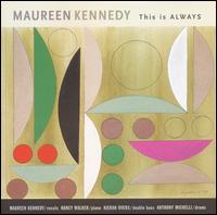 Maureen Kennedy - This Is Always lyrics