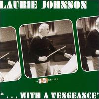 Laurie Johnson - With a Vengeance lyrics