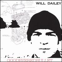 Will Dailey - Goodbyeredbullet lyrics