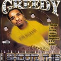 Greedy - I Shoot This lyrics