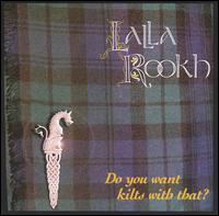 Lalla Rookh - Would You Like Kilts with That? lyrics