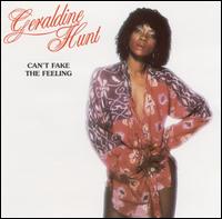 Geraldine Hunt - Can't Fake the Feeling lyrics