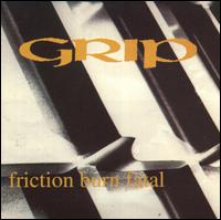 Grip - Friction Burn Fatal lyrics