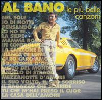 Al Bano - Le Piu Belle Canzoni lyrics