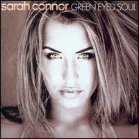 Sarah Connor - Green Eyed Soul lyrics
