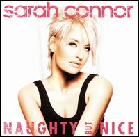 Sarah Connor - Naughty But Nice lyrics