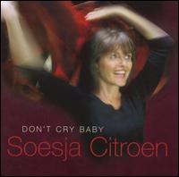 Soesja Citroen - Don't Cry Baby lyrics