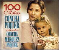 Concha Piquer - 100 Anos: Concha Piquer Canta Junto a Concha Marquez Piquer lyrics