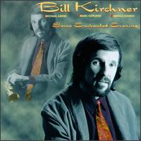 Bill Kirchner - Some Enchanted Evening lyrics