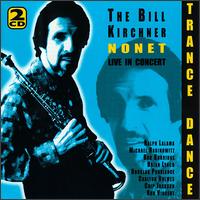 Bill Kirchner - Trance Dance: Live in Concert lyrics