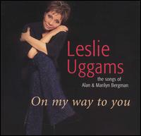 Leslie Uggams - On My Way to You: Songs of Alan and Marilyn Bergman lyrics