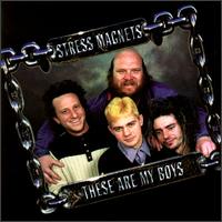 Stress Magnets - These Are My Boys lyrics