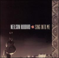 Neilson Hubbard - Sing into Me lyrics