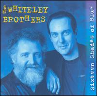 Whiteley Brothers - Sixteen Shades of Blue lyrics