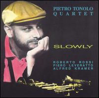 Pietro Tonolo - Slowly lyrics
