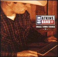 Ben Atkins - Small Town Things lyrics