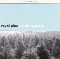 Royal Pine - Clouds Move In lyrics