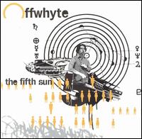 Offwhyte - Fifth Sun lyrics