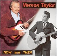 Vernon Taylor - Now and Then lyrics