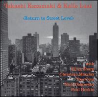 Takashi Kazamaki - Return to Street Level lyrics