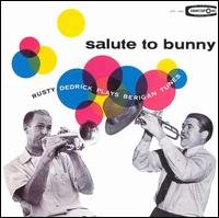 Lyle "Rusty" Dedrick - A Salute to Bunny Berigan lyrics