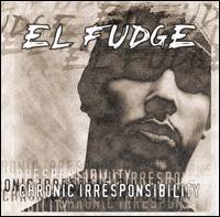 El Fudge - Chronic Irresponsibility lyrics
