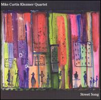 Mike Curtis Klezmer Quartet - Street Song lyrics