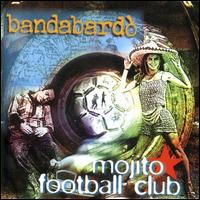 Bandabardo - Mojito F.C. lyrics