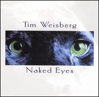Tim Weisberg - Naked Eyes lyrics