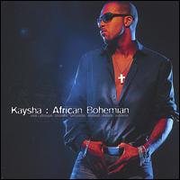 Kaysha - African Bohemian lyrics