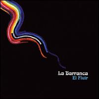 La Barranca - El Fluir lyrics