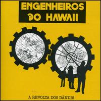 Engenheiros Do Hawaii - A Revolta Dos Dandis lyrics