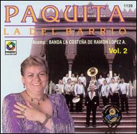 Paquita la del Barrio - Paquita La Del Barrio con Banda La Costena De Ramon Lopez A., Vol. 2 lyrics