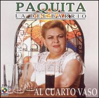 Paquita la del Barrio - Al Cuarto Vaso lyrics