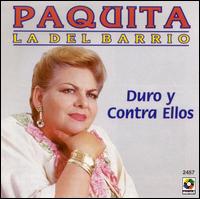 Paquita la del Barrio - Duro Contra Ellos lyrics