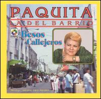 Paquita la del Barrio - Besos Callejeros lyrics