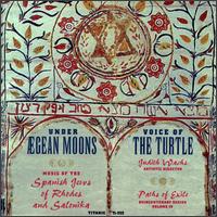 Voice of the Turtle - Under Agean Moons: Music of the Spanish Jews of Rhodes and Salonika lyrics
