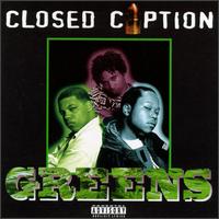 Closed Caption - Greens lyrics