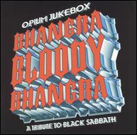 Opium Jukebox - Bhangra Bloody Bhangra: A Tribute to Black ... lyrics
